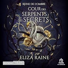 Cour des Serpents et des Secrets: Mari&eacute;es de la brume et des fa&euml;s [Court of Serpents and Secrets: A Brides of Mist and Fae Novel] cover art