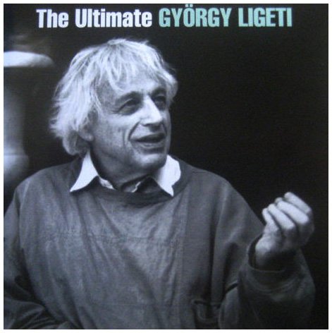 The Ultimate Gyorgy Ligeti by Gyorgy Ligeti: Amazon.co.uk