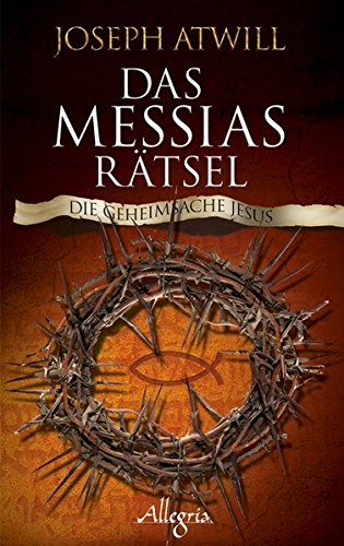 Das Messias-Rätsel: Die Geheimsache Jesus Das Messias-Rätsel: Die Geheimsache Jesus