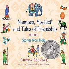 Page de couverture de Mangoes, Mischief, and Tales of Friendship