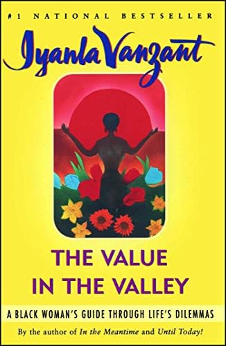 Value in the Valley: A Black Woman's Guide through Life's Dilemmas