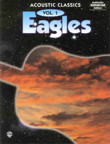 Eagles Acoustic Classics Vol.1 (Authentic Guitar-Tab)