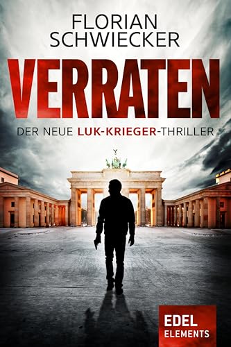 Verraten: Der neue Luk-Krieger-Thriller (German Edition)