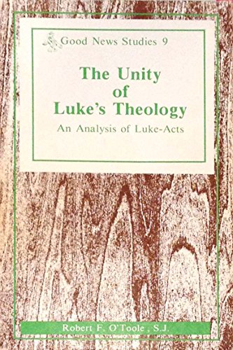 The Unity of Luke's Theology: An Analysis of Lu... 0894534386 Book Cover