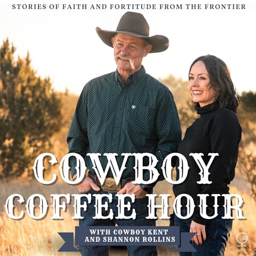Cowboy Coffee Hour with Cowboy Kent and Shannon Rollins cover art