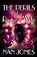 The Perils of a Pastor's Wife - Hope and Encouragement for Women in Ministry 1941103774 Book Cover