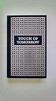Touch Of Tomorrow B000F7P2UG Book Cover