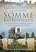 The Middlebrook Guide to the Somme Battlefields: A Comprehensive Coverage from Crecy to the World Wars