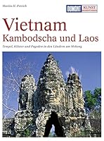 Vietnam. Kambodscha Und Laos. Kunst Reiseführer 3770143981 Book Cover
