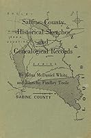 Sabine County historical sketches and genealogical records, B0006CBCMM Book Cover