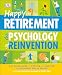 Happy Retirement: The Psychology of Reinvention