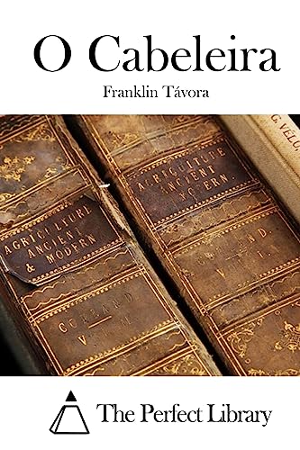 O Cabeleira (Perfect Library) (Portuguese Edition)