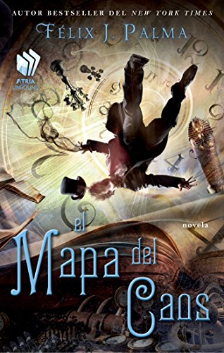 El Mapa Del Caos Map Of Chaos Spanish Edition Novela Atria Espanol 