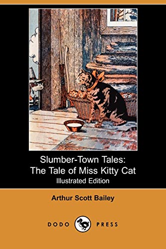 Slumber-Town Tales: The Tale of Miss Kitty Cat (Illustrated Edition) (Dodo Press)