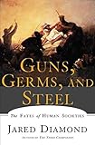 Guns, Germs, and Steel: The Fates of Human Societies by Jared M. Diamond(1999-04-01) - Jared M. Diamond