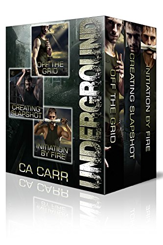 Underground Boxed Set: Parts 1-3: Off the Grid, Creating Slapshot, Initiation by Fire (English Edition)