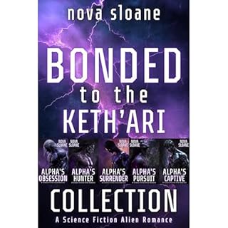 Bonded To The Keth&rsquo;ari Collection Audiobook By Nova Sloane cover art