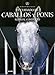 Cuidado de caballos y ponis. Manual completo (Spanish Edition) - The British Horse Society