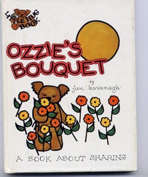Hardcover Ozzie's Bouquet (A Book About Sharing) Book