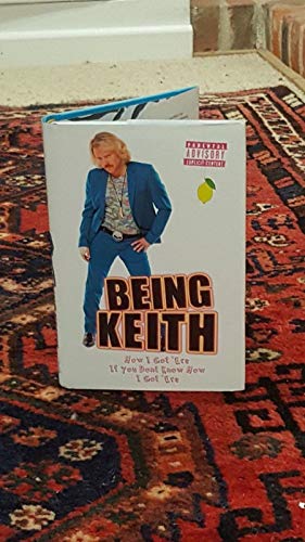 Being Keith: How I Got 'Ere If You Don't Know How I Got 'Ere