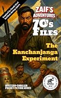 Zaif's Adventures - 70's Files: The Kanchanjanga Experiment: Zaif's Adventures Series - BharatKatha Comics Pulp-Fiction B0G3LDYK6C Book Cover