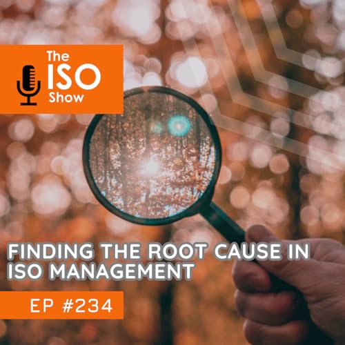 #234 Finding The Root Cause In ISO Management Podcast Por  arte de portada