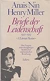 Briefe der Leidenschaft 1932-1953. Das Zeugnis einer einzigartigen literarischen und erotischen Beziehung