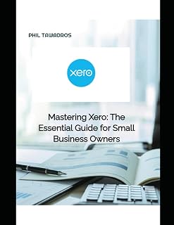 Mastering Xero: The Essential Guide for Small Business Owners