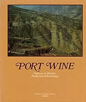 Port Wine: Notes on its History, Production & Technology B000S349OC Book Cover
