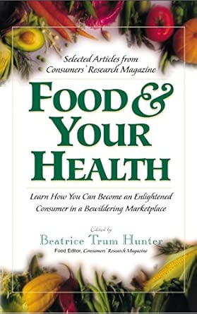 Food & Your Health: Selected Articles from Consumers' Research Magazine book cover
