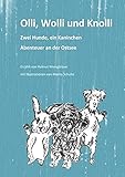  Olli, Wolli und Knolli: Zwei Hunde, ein Kaninchen - Abenteuer an der Ostsee