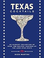 Algopix Similar Product 19 - Texas Cocktails An Elegant Collection