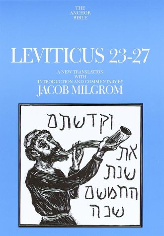 Leviticus 23-27: A New Translation with Introduction and Commentary (Anchor Bible)