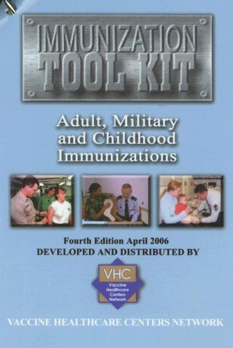 Immunization Tool Kit: Adult, Military and Childhood Immunizations