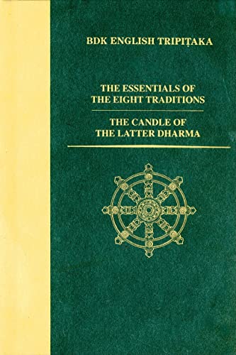 The Essentials of the Eight Traditions / The Candle of the Latter Dharma (BDK English Tripitaka)