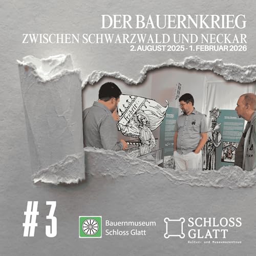 Der Bauernkrieg zwischen Schwarzwald und Neckar &ndash; die Ausstellung &ndash; ein DEEP DIVE