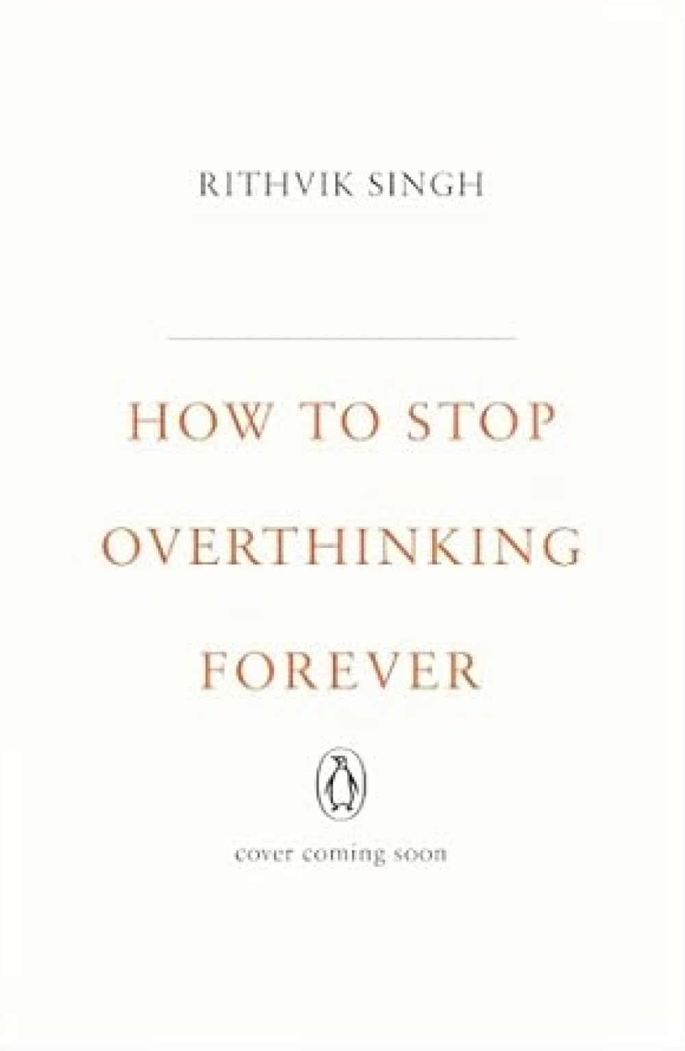 How To Stop Overthinking Forever