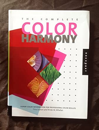 The Complete Color Harmony: Expert Color Information for Professional ...