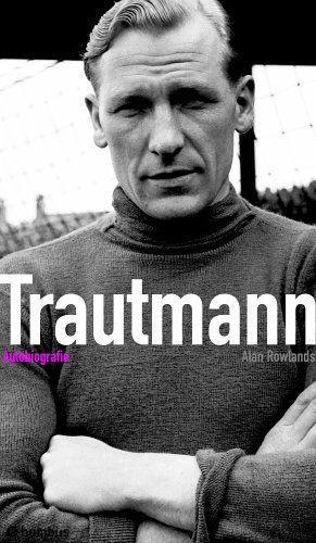 Trautmann. Die Biographie
