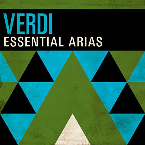Play Verdi Essential Arias by Giuseppe Verdi & VARIOUS ARTISTS