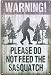UNIQUELOVER Sasquatch Gifts, Warning Signs Please Do Not Feed The Sasquatch Rustic Metal Tin Signs Home Decor 8 x 12 Inches