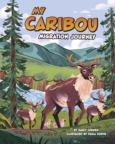 My Caribou Migration Journey (My Animal Migration Story)