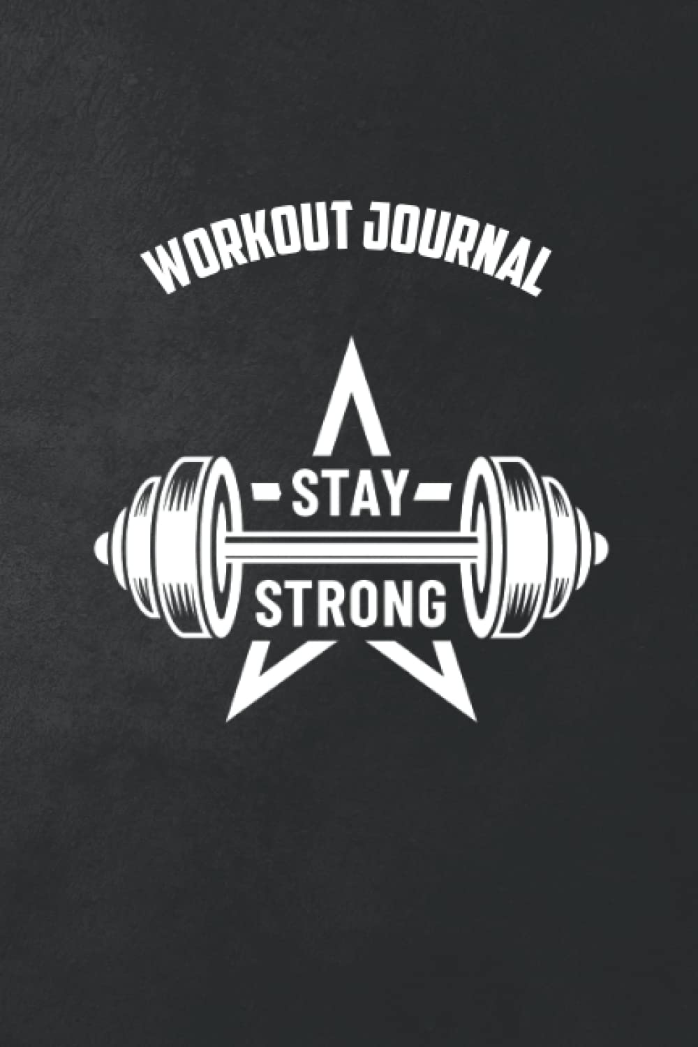 Workout Log Book: Exercise Journal for Strength Training and Cardio, Daily Fitness Planner and Exercise Journal: Workout Log Book and Exercise Journal