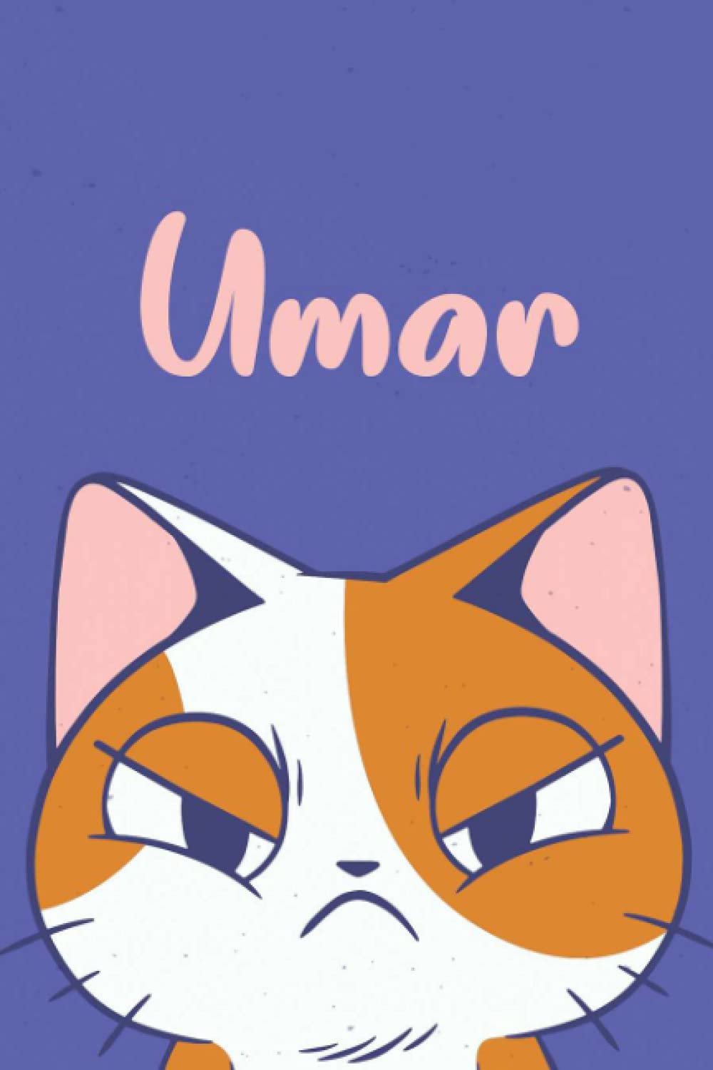 Umar: Funny Cat Notebook, Lined Journal, Perfect gift for Cats Lovers,120 Pages