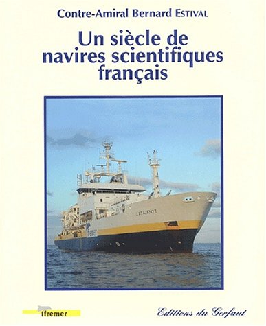 Télécharger Un siècle de navires scientifiques français Livre PDF Gratuit