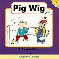 Pig Wig (Hooked on Phonics, Book 3) 1887942246 Book Cover