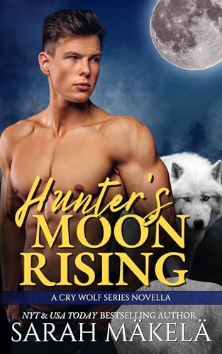 Hunter's Moon Rising: Shifter Romance (Cry Wolf)
