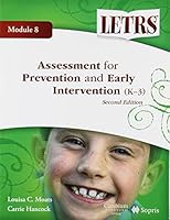 LETRS Language Essentials for Teachers of Reading and Spelling- Module 8: Assessment for Prevention and Early Intervention 1602189951 Book Cover