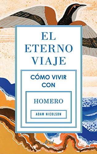 El eterno viaje: Cómo vivir con Homero