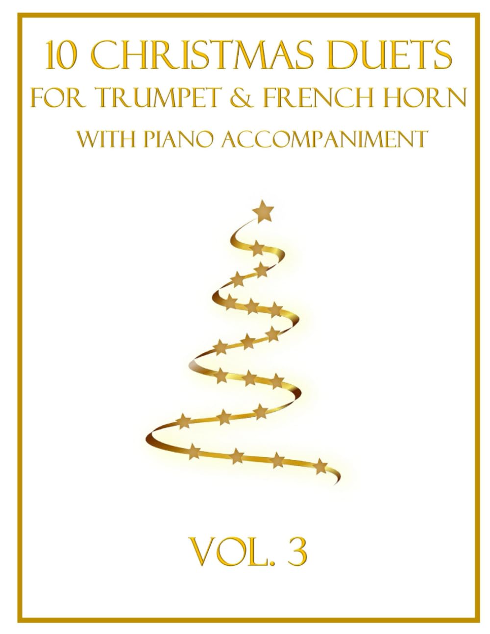 10 Christmas Duets for Trumpet and French Horn with Piano Accompaniment: Vol. 3